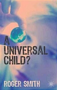 A Universal Child? (Paperback)