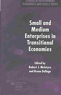 Small and Medium Enterprises in Transitional Economies (Hardcover)