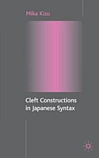 Cleft Constructions in Japanese Syntax (Hardcover)