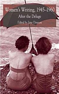 Womens Writing 1945-1960: After the Deluge (Hardcover, 2003)