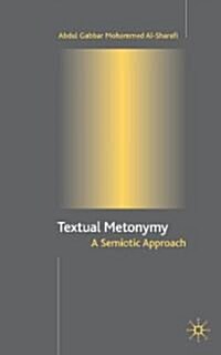 Textual Metonymy: A Semiotic Approach (Hardcover)