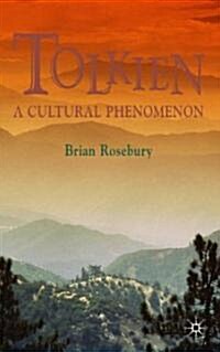 Tolkien: A Cultural Phenomenon (Hardcover, 2003)