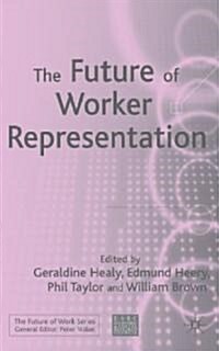 Future of Worker Representation (Hardcover, 2004)