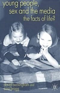 Young People, Sex and the Media: The Facts of Life? (Paperback)