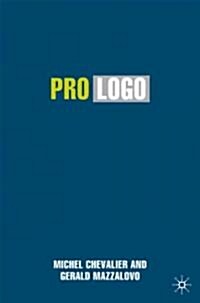 Pro Logo: Brands as a Factor of Progress (Hardcover)