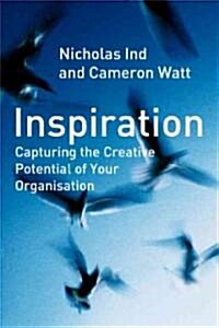 Inspiration: Capturing the Creative Potential of Your Organization (Hardcover)