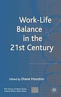 Work-Life Balance in the 21st Century (Hardcover)