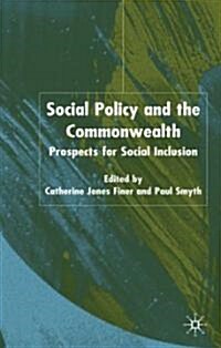 Social Policy and the Commonwealth: Prospects for Social Inclusion (Hardcover)