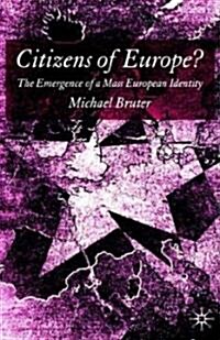 Citizens of Europe?: The Emergence of a Mass European Identity (Hardcover)