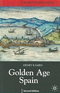 Golden Age Spain (Paperback, 2nd ed. 2004)