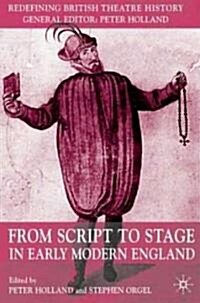 From Script To Stage In Early Modern England (Hardcover)