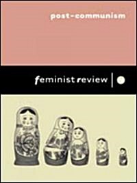 Feminist Review Post-Communism: Womens Lives in Transition (Paperback)