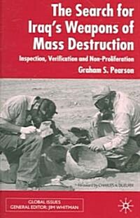 The Search for Iraqs Weapons of Mass Destruction: Inspection, Verification and Non-Proliferation (Hardcover)