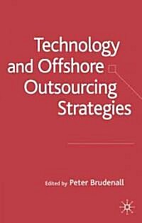 Technology and Offshore Outsourcing Strategies (Hardcover)