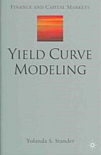 Yield Curve Modeling (Hardcover, 2005)