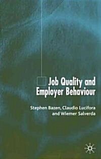 Job Quality And Employer Behaviour (Hardcover)