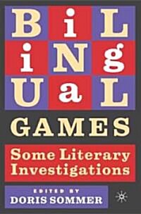 Bilingual Games: Some Literary Investigations (Hardcover)