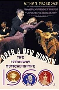 Open a New Window: The Broadway Musical in the 1960s (Paperback)