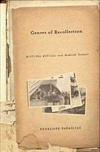 Genres of Recollection: Archival Poetics and Modern Greece (Paperback)
