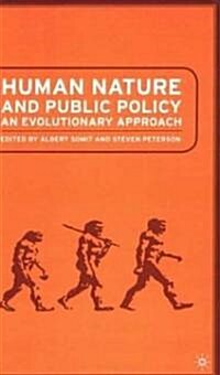 Human Nature and Public Policy: An Evolutionary Approach (Hardcover)