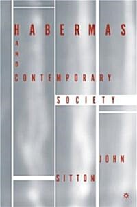 Habermas and Contemporary Society (Paperback)