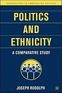 Politics and Ethnicity: A Comparative Study (Hardcover)