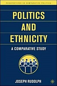 Politics and Ethnicity: A Comparative Study (Paperback)