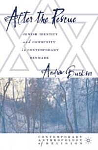 After the Rescue: Jewish Identity and Community in Contemporary Denmark (Paperback)