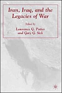Iran, Iraq, And The Legacies Of War (Hardcover)