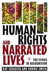 Human Rights and Narrated Lives: The Ethics of Recognition (Paperback)