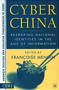 Cyber China: Reshaping National Identities in the Age of Information (Hardcover)