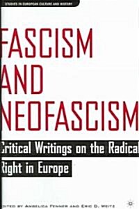 Fascism and Neofascism: Critical Writings on the Radical Right in Europe (Hardcover)