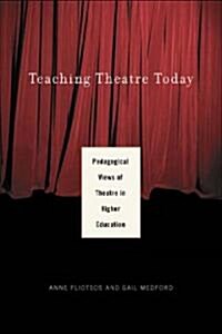 Teaching Theatre Today (Paperback)