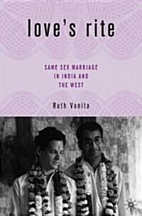 Loves Rite: Same-Sex Marriage in India and the West (Hardcover)
