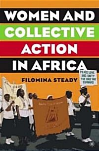Women and Collective Action in Africa: Development, Democratization, and Empowerment, with Special Focus on Sierra Leone (Hardcover)