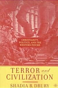 Terror and Civilization: Christianity, Politics and the Western Psyche (Paperback, 2004)
