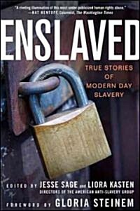 Enslaved: True Stories of Modern Day Slavery (Paperback)
