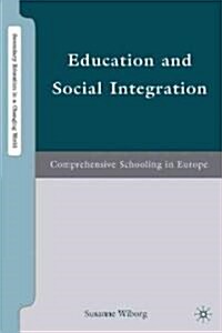 Education and Social Integration: Comprehensive Schooling in Europe (Hardcover)