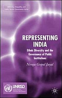 Representing India: Ethnic Diversity and the Governance of Public Institutions (Hardcover)