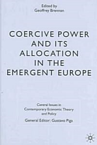 Coercive Power And Its Allocation in the Emergent Europe (Hardcover)