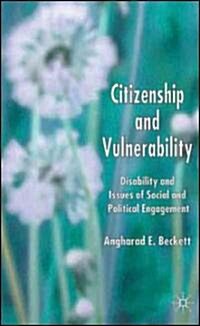 Citizenship and Vulnerability: Disability and Issues of Social and Political Engagement (Hardcover)