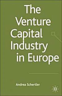 The Venture Capital Industry in Europe (Hardcover)