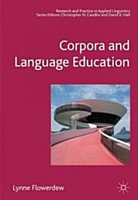 Corpora and Language Education (Hardcover, 2012)