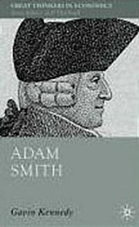 Adam Smith: A Moral Philosopher and His Political Economy (Hardcover)
