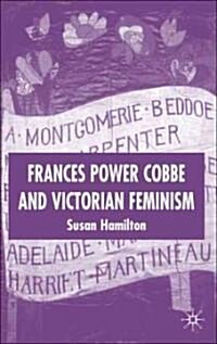 Frances Power Cobbe And Victorian Feminism (Hardcover)