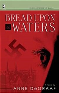 Bread upon the Waters (Paperback)