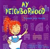 My Neighborhood: Places and Faces (Paperback)
