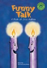 Funny talk: (A) book of silly riddles