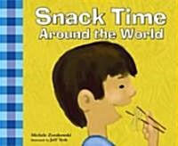 Snack Time Around the World (Library)