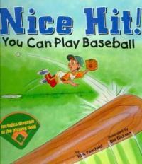 Nice hit! : you can play baseball